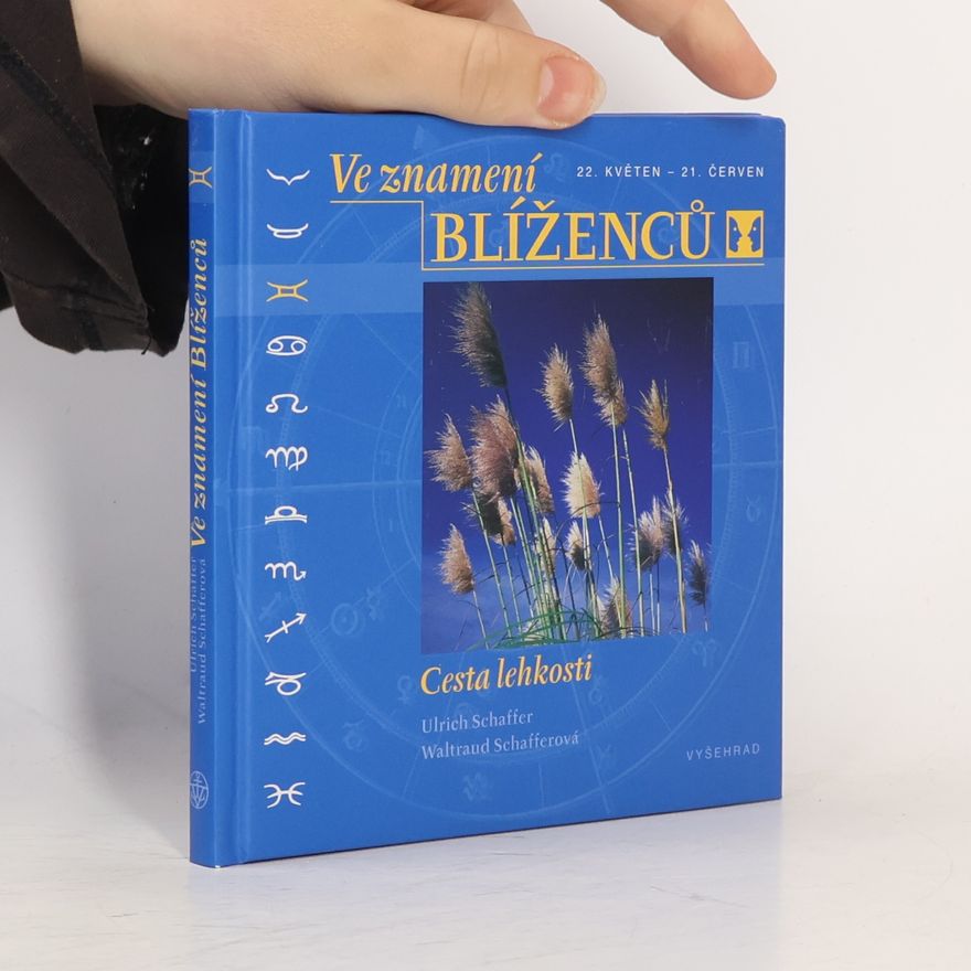 Waltraud Schaffer Ve znamení Blíženců - Cesta lehkosti