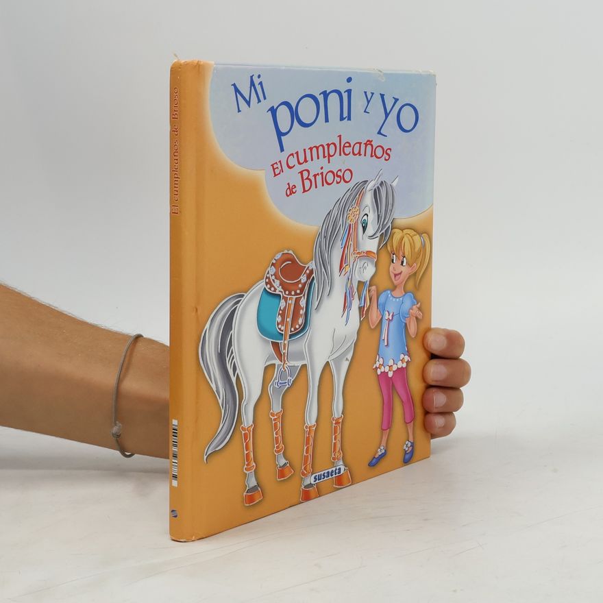 Equipo Susaeta Mi poni y yo: El cumpleaños de Brioso