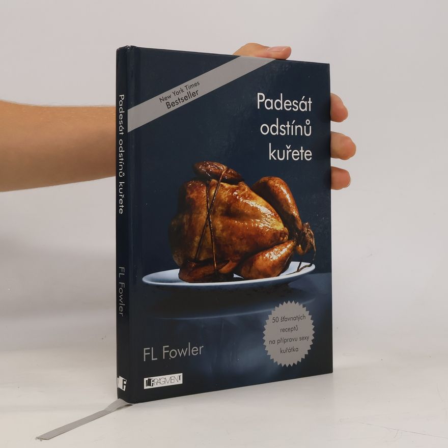 F. L. Fowler Padesát odstínů kuřete