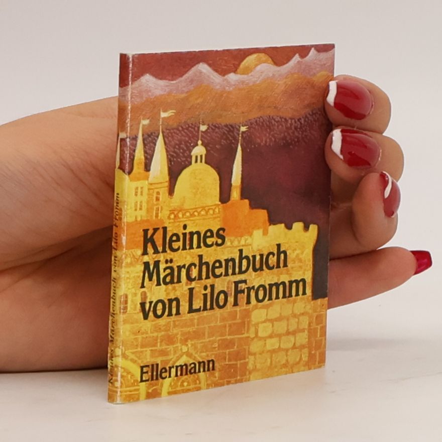 Lilo Fromm Kleines Märchenbuch von Lilo Fromm