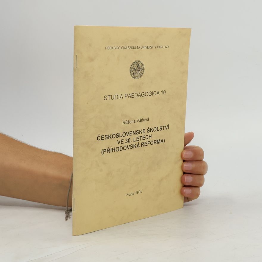 Růžena Váňová ČESKOSLOVENSKÉ ŠKOLSTVÍ VE 30. LETECH
