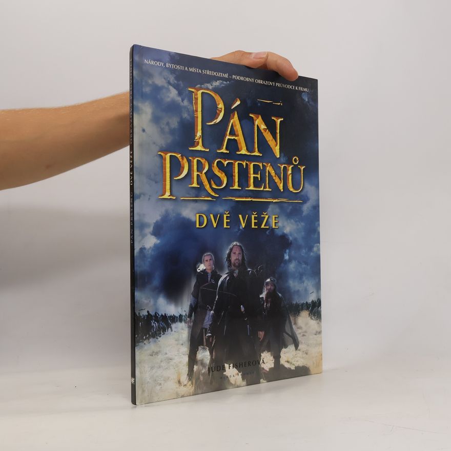 Jude Fisher Pán prstenů. Dvě věže: Podrobný obrázkový průvodce k filmu