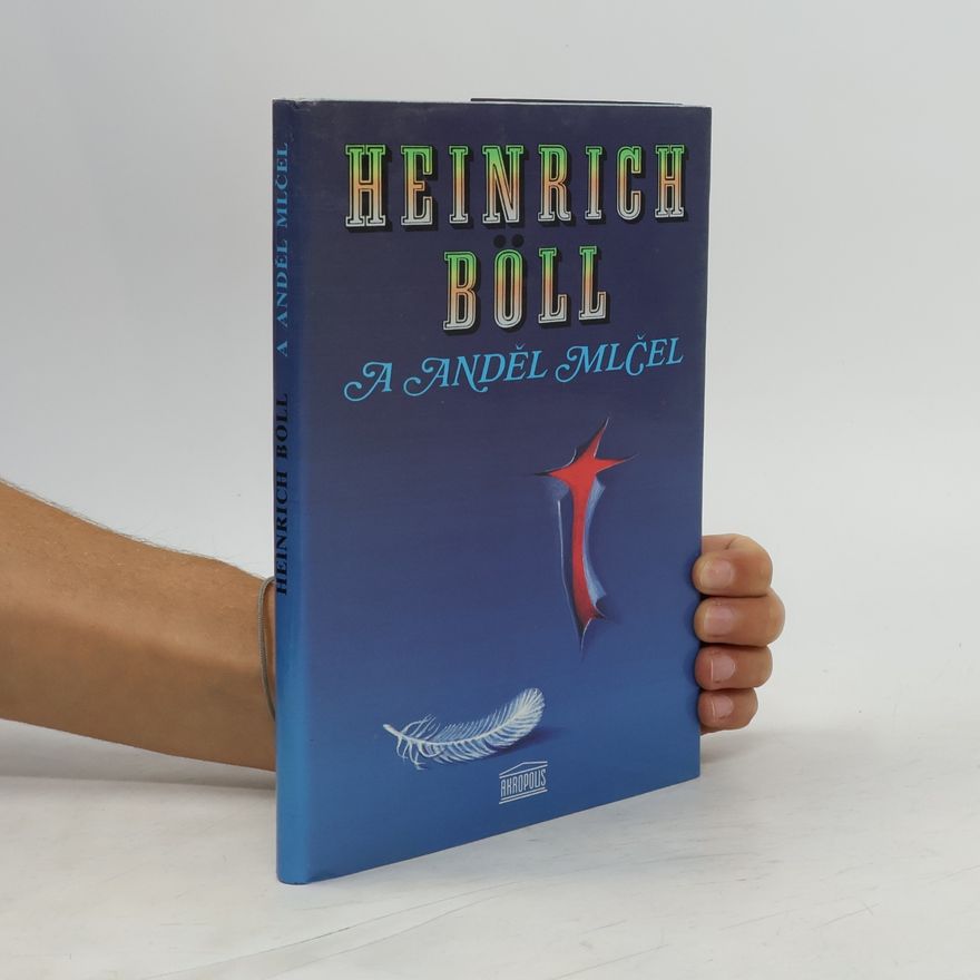 Heinrich Böll A anděl mlčel