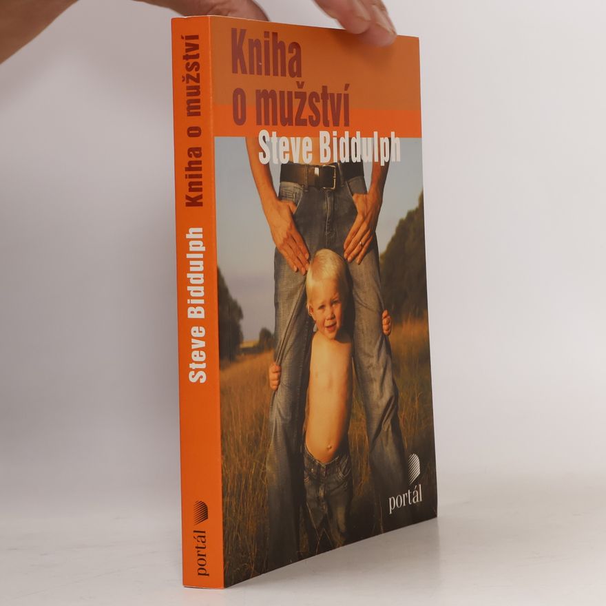 Steve Biddulph Kniha o mužství