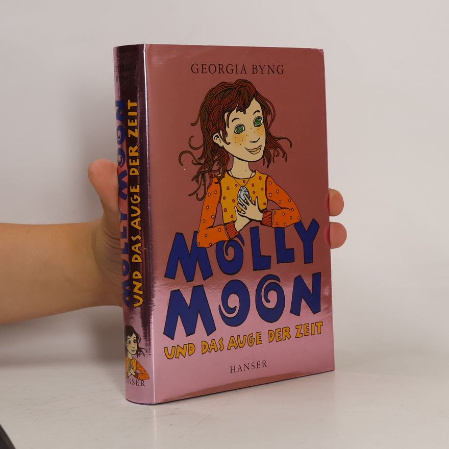 Georgia Byng Molly Moon und das Auge der Zeit