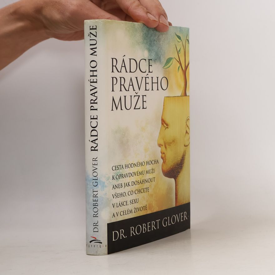 Robert A. Glover Rádce pravého muže