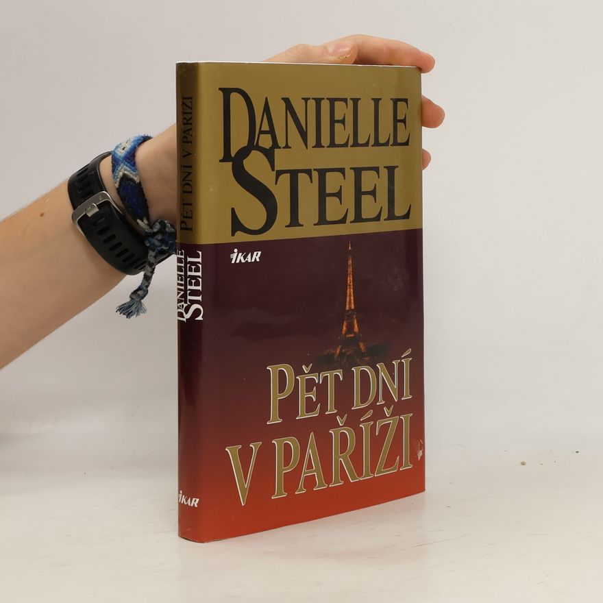 Danielle Steel Pět dní v Paříži