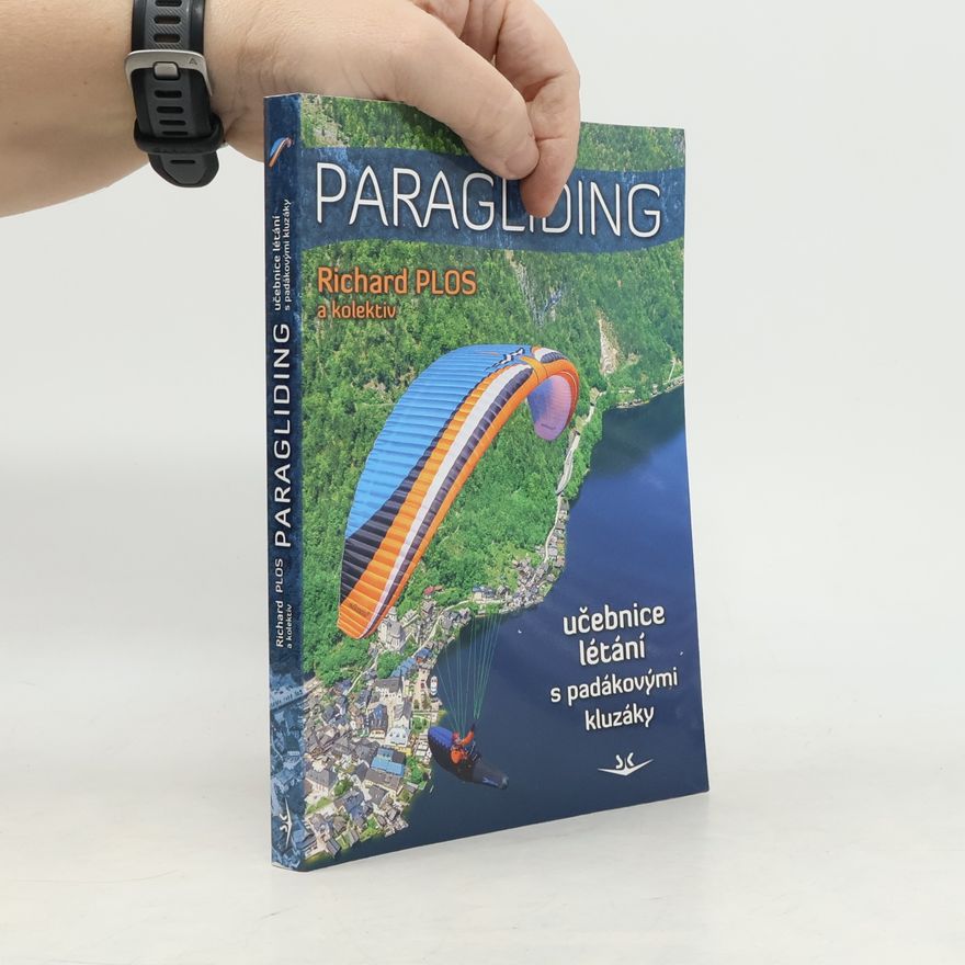Richard Plos Paragliding : učebnice létání s padákovými kluzáky