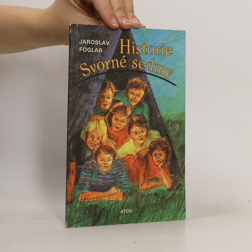 Jaroslav Foglar Historie Svorné sedmy