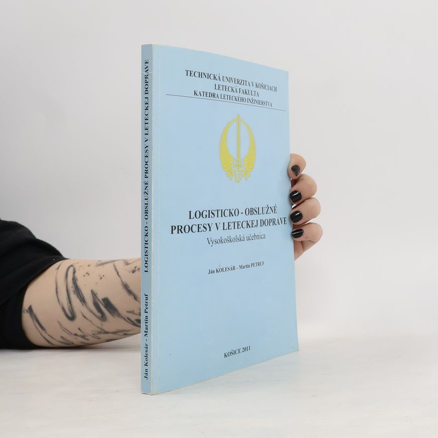 Ján Kolesár Logisticko-obslužné procesy v leteckej doprave