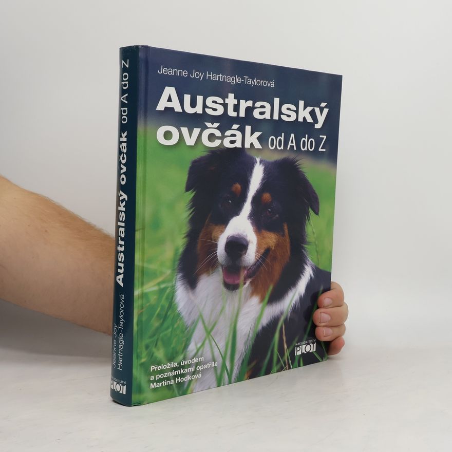 Jeanne Joy Hartnagle Taylor Australský ovčák od A do Z