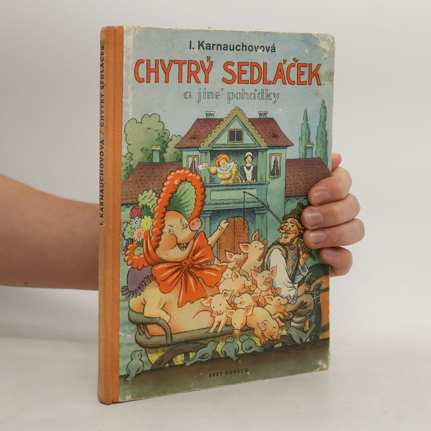 Irina Karnauchovová Chytrý sedláček a jiné pohádky