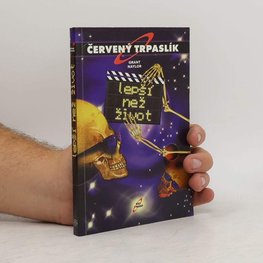 Grant Naylor Lepší než život. Červený trpaslík