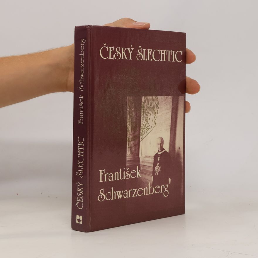 František Schwarzenberg Český šlechtic