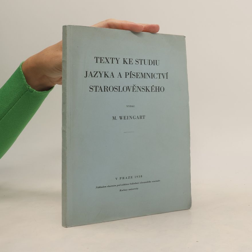 Weingart Miloš Texty ke studiu jazyka a písemnictví staroslověnského