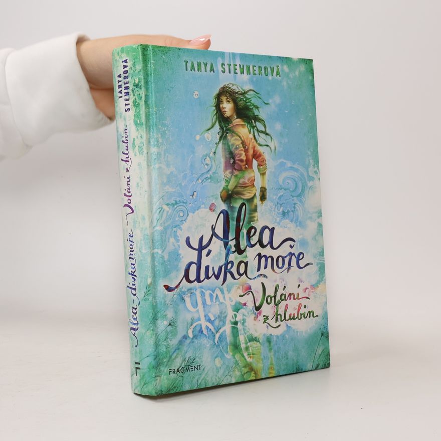Tanya Stewner Alea, dívka moře. Volání z hlubin