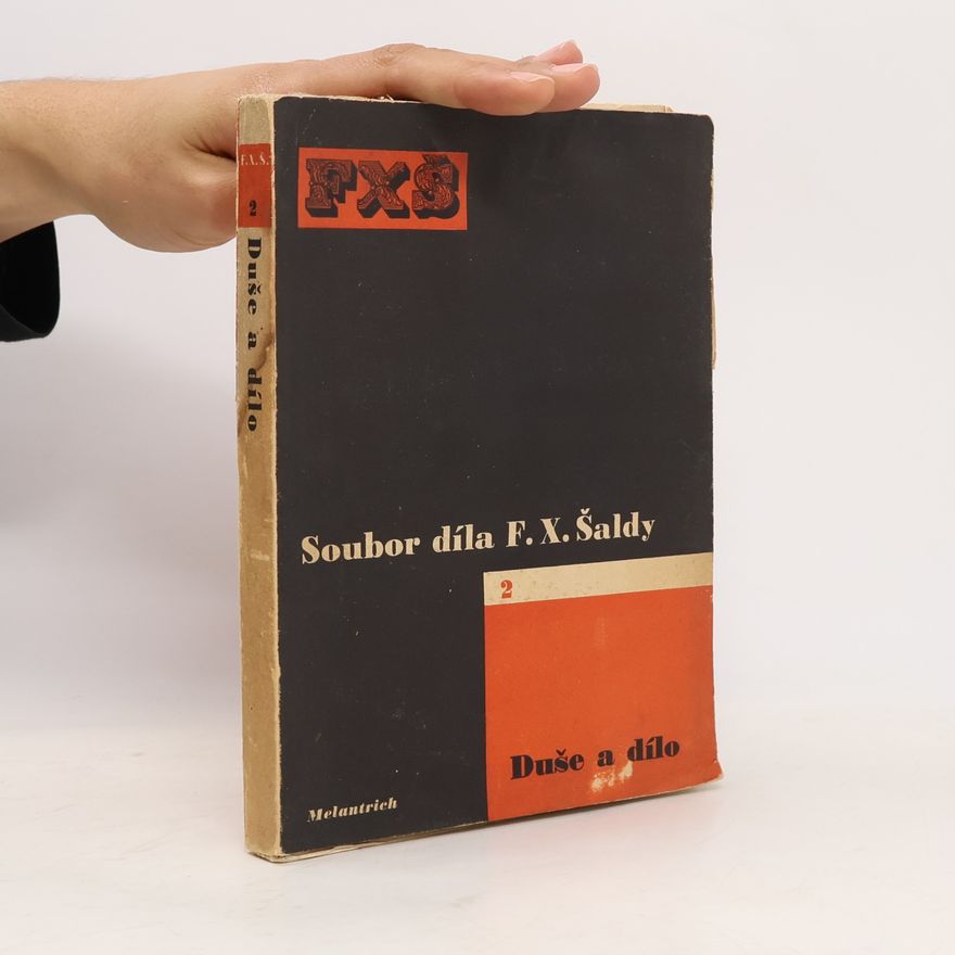 František Xaver Šalda Soubor díla F. X. Šaldy 2. Duše a dílo.
