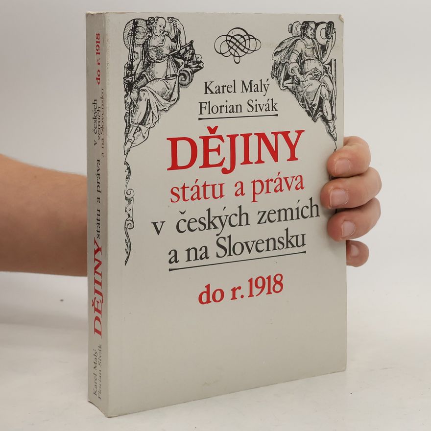 Kateřina Řezáčová Dějiny státu a práva v českých zemích a na Slovensku do r. 1918