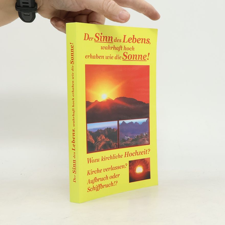 Stanislaus Bertagnolli Der Sinn des Lebens, wahrhaft hoch erhaben, wie die Sonne!