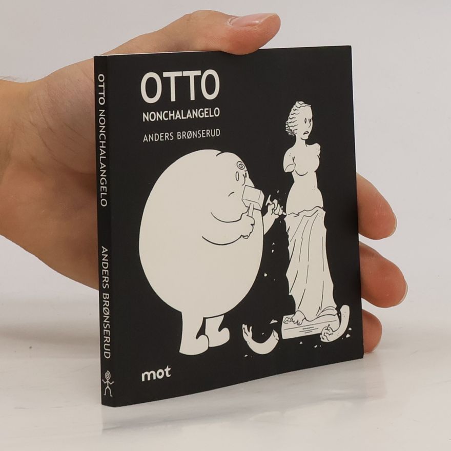 Anders Brønserud Otto Nonchalangelo