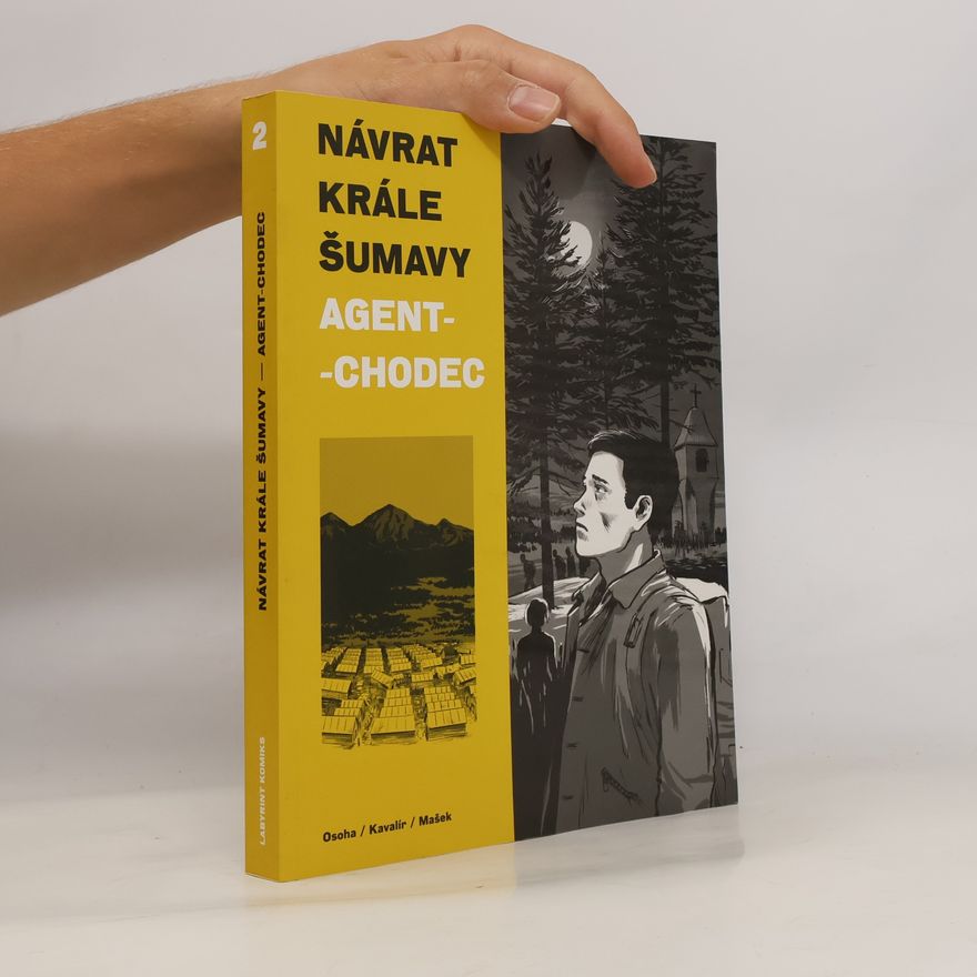 Ondřej Kavalír Návrat Krále Šumavy. Agent-chodec