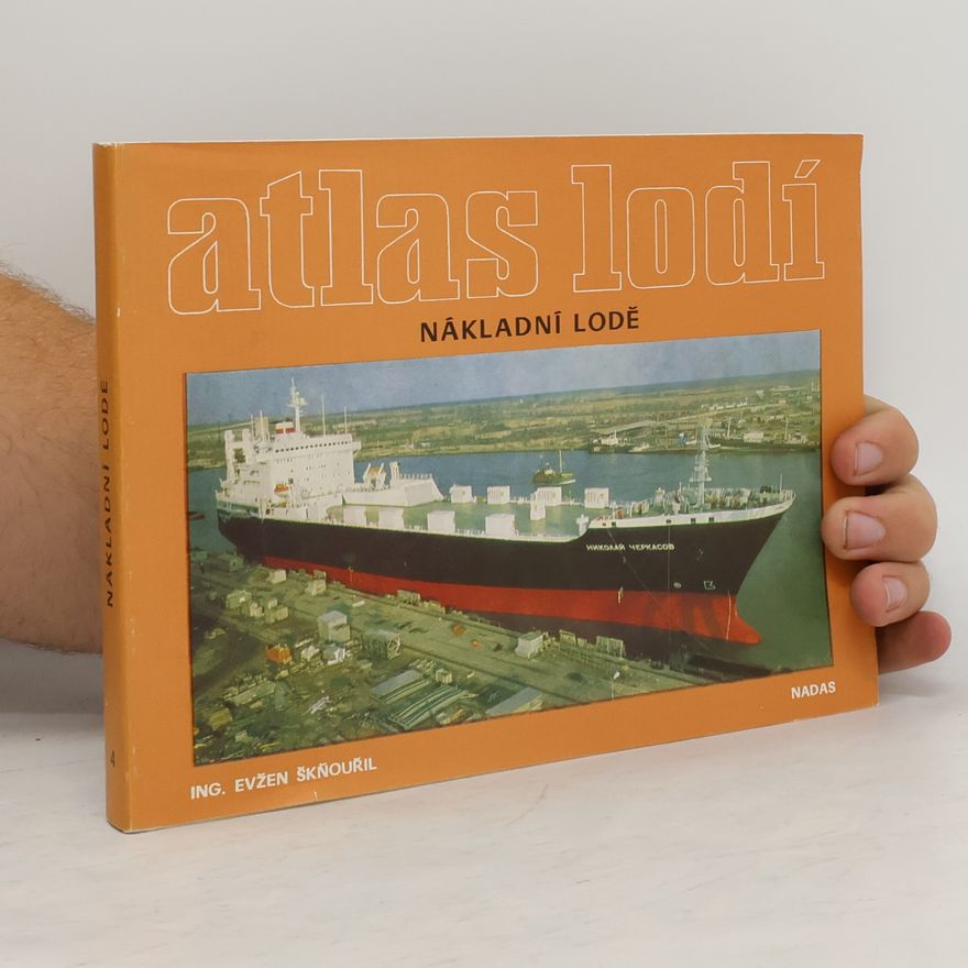 Evžen Škňouřil Atlas lodí. Nákladní lodě