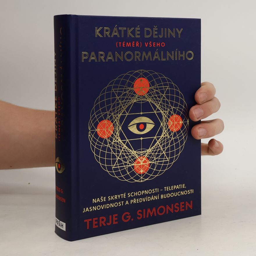Terje G. Simonsen Krátké dějiny (téměř) všeho paranormálního