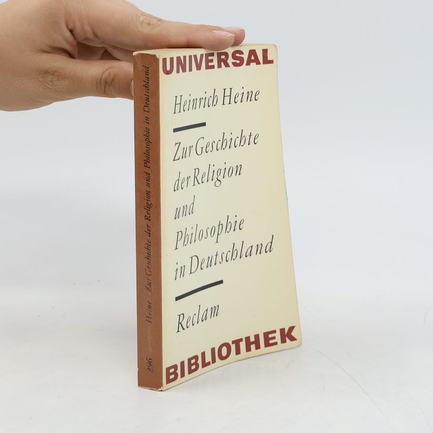 Heinrich Heine Zur Geschichte der Religion und Philosophie in Deutschland