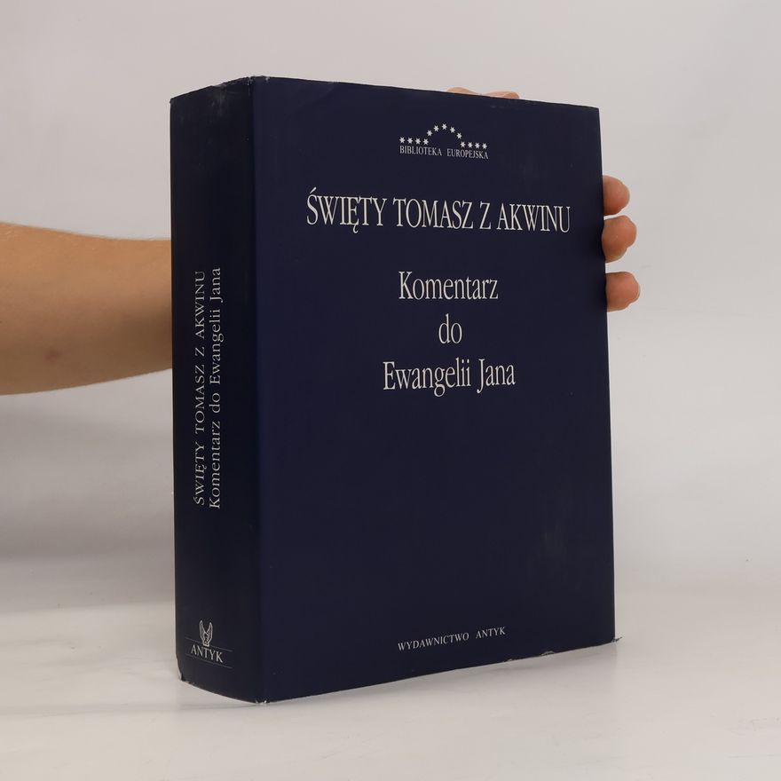 Św. Tomasz z Akwinu Komentarz do Ewangelii Jana