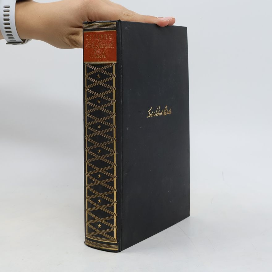 Charles Sanford Terry Johann Sebastian Bach. Eine Biographie