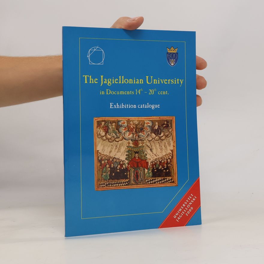 Jerzy Michalewicz The Jagiellonian University in Documents 14th - 20th Cent