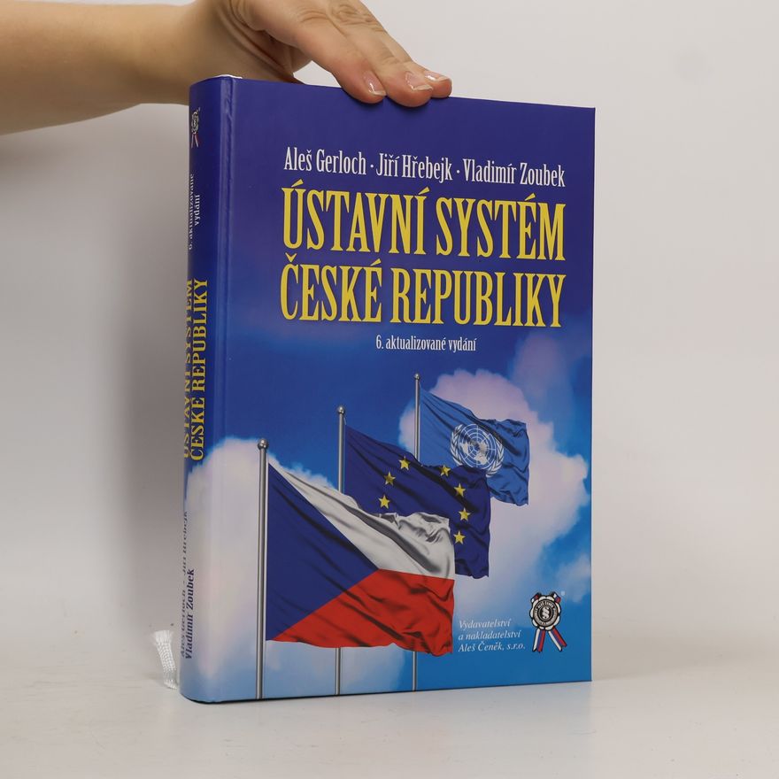 Vladimír Zoubek Ústavní systém České republiky