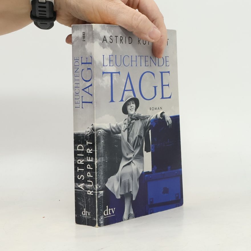 Astrid Ruppert Leuchtende Tage