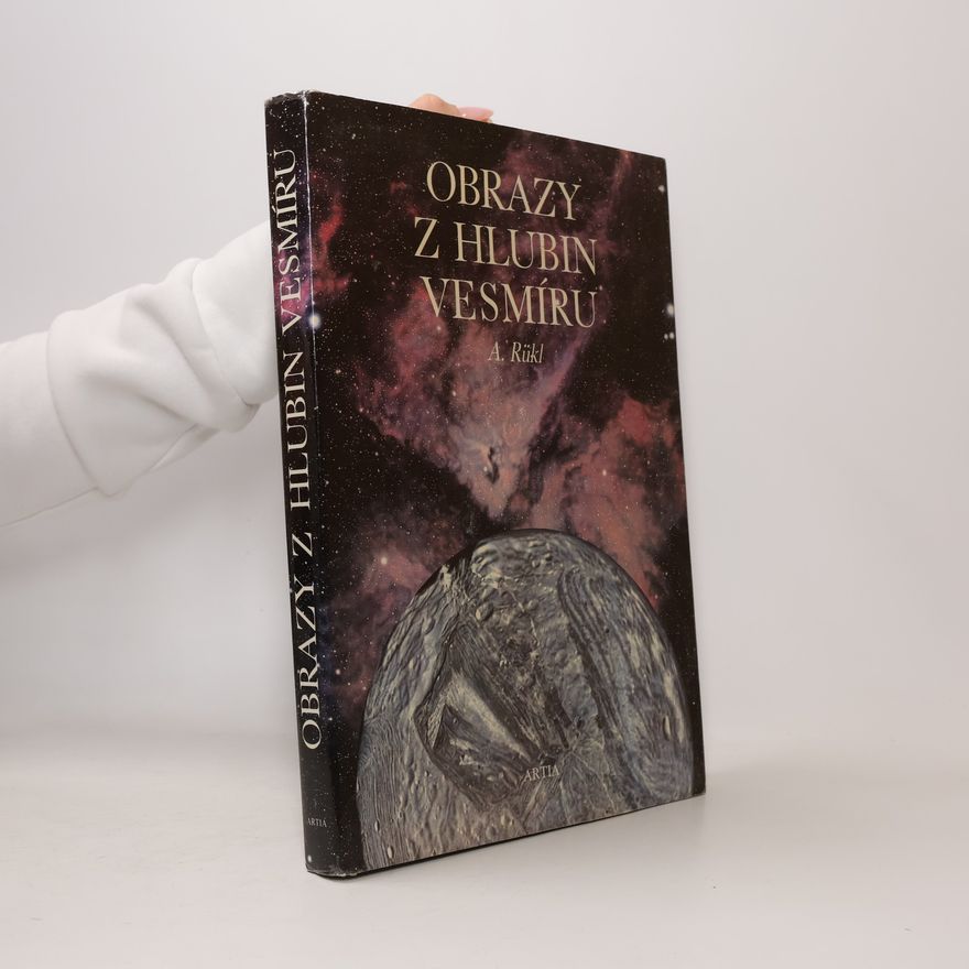 Antonín Rükl Obrazy z hlubin vesmíru