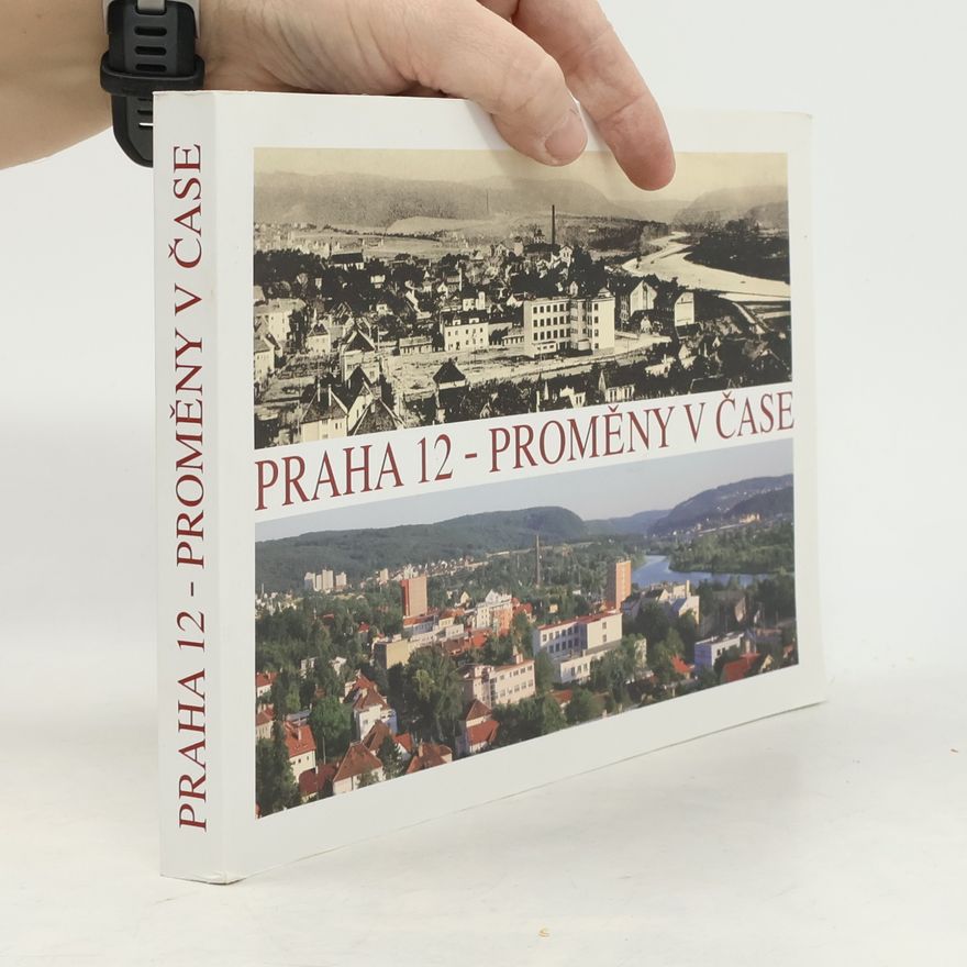 Petr Prchal Praha 12 - proměny v čase
