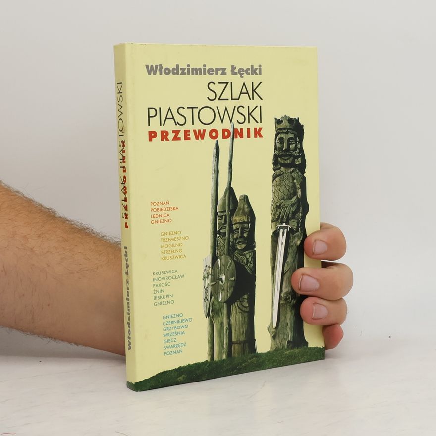 Włodzimierz Łęcki Szlak Piastowski
