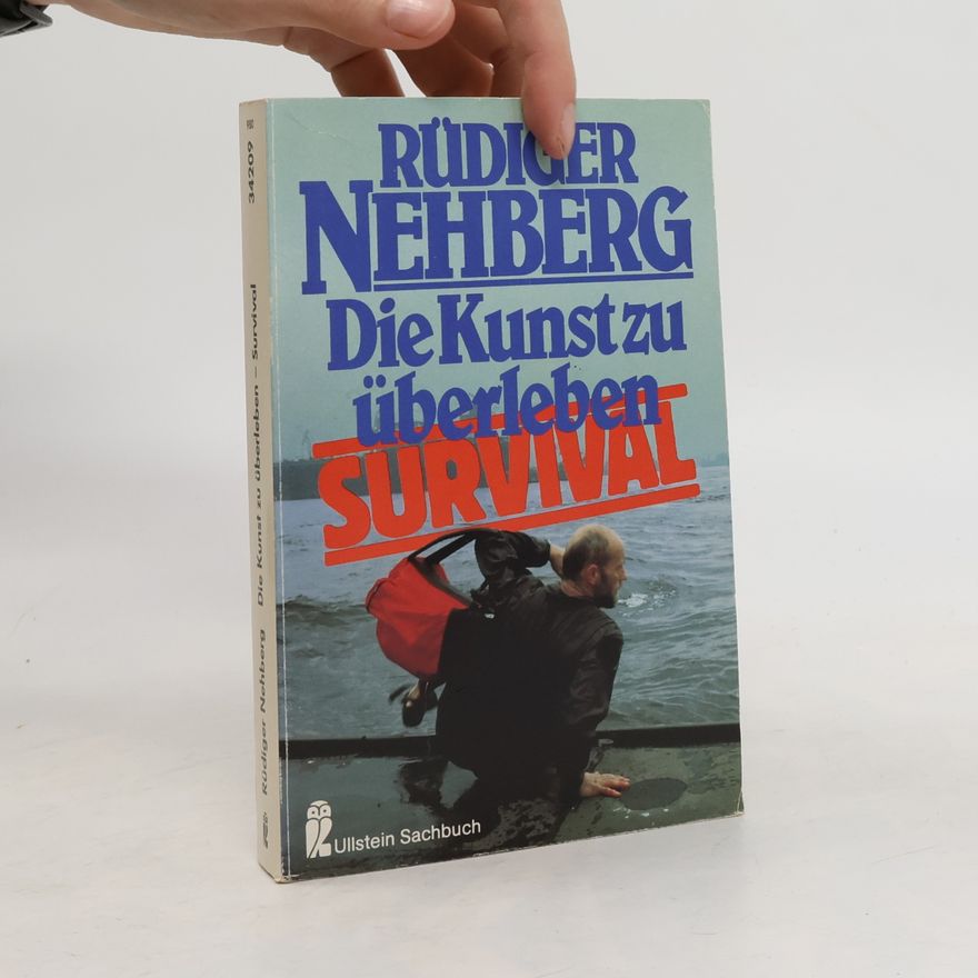 Rüdiger Nehberg Die Kunst zu überleben - Survival