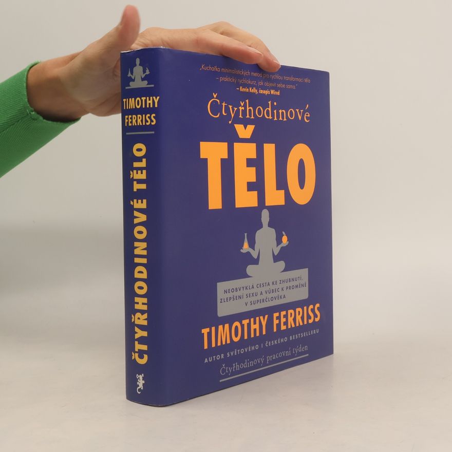 Timothy Ferriss Čtyřhodinové tělo