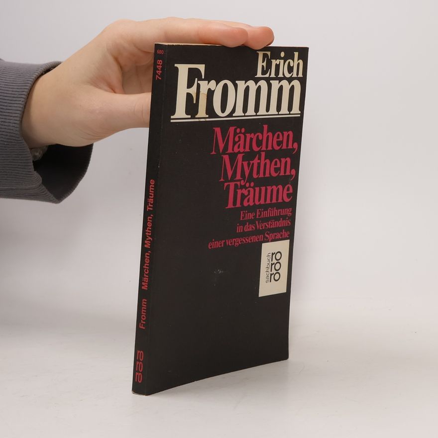Erich Fromm Märchen, Mythen, Träume