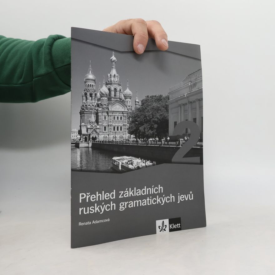Renáta Adamcová Přehled základních ruských gramatických jevů 2