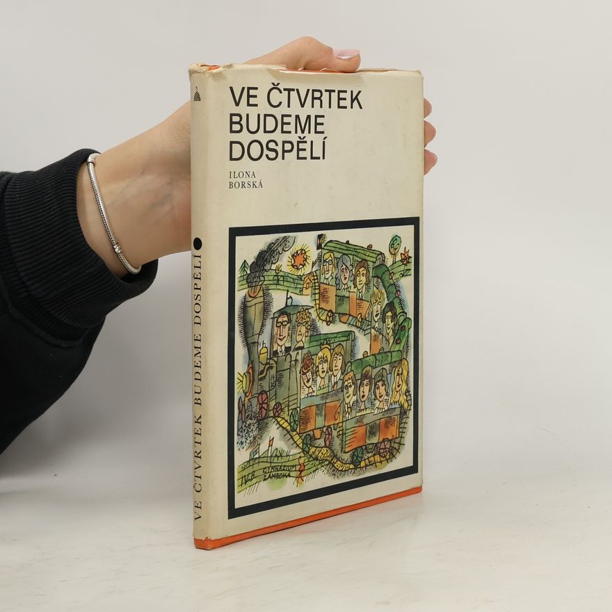 Ilona Borská Ve čtvrtek budeme dospělí