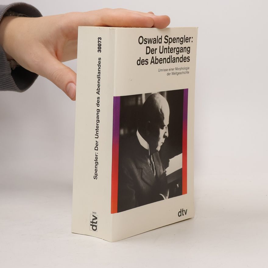 Oswald Spengler Der Untergang des Abendlandes