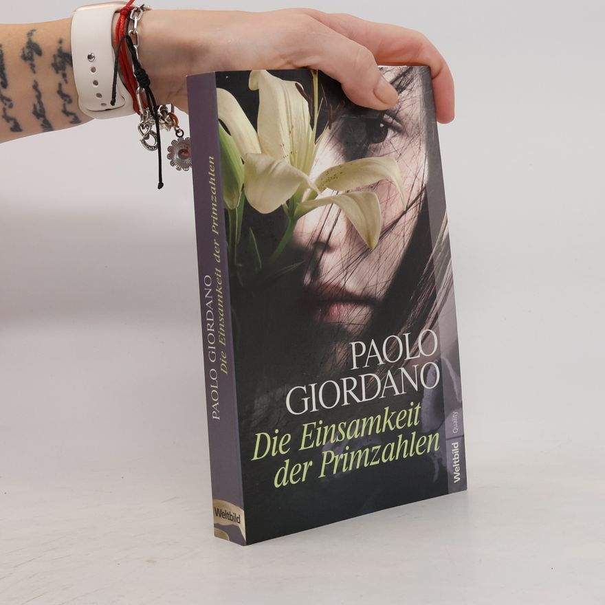 Paolo Giordano Die Einsamkeit der Primzahlen