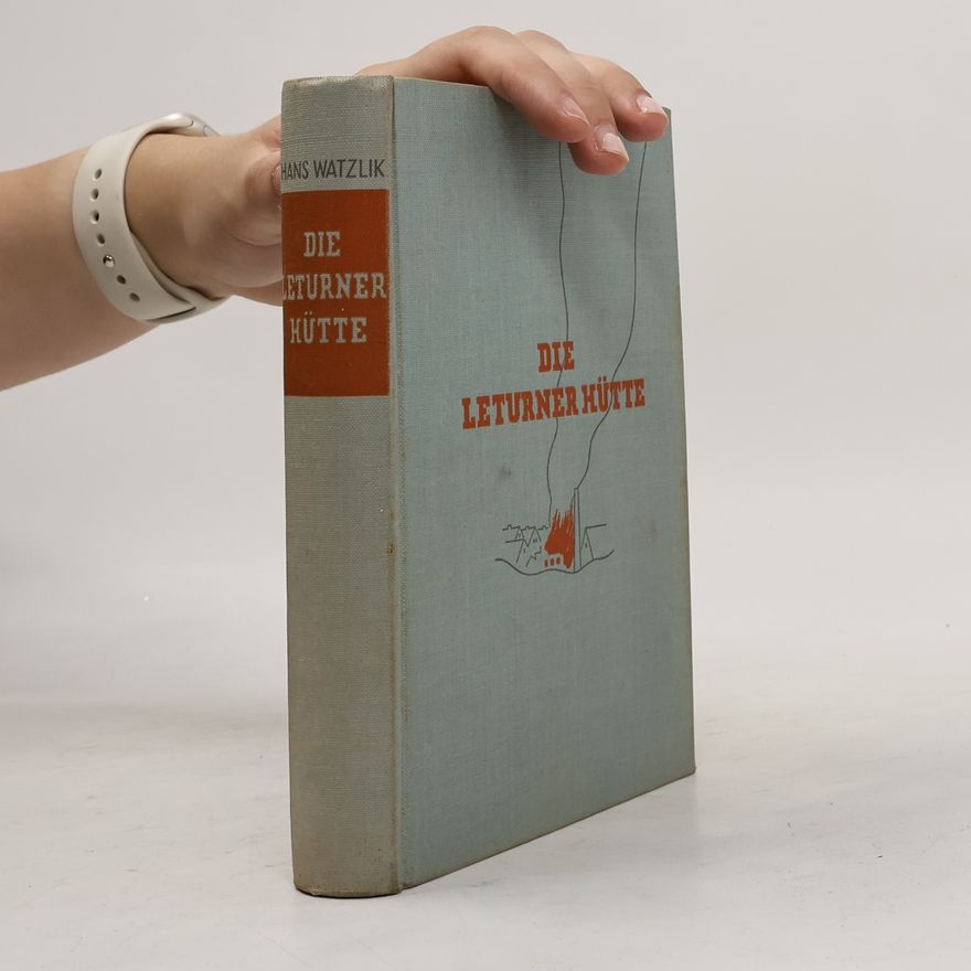 Hans Watzlik Die Leturner Hütte