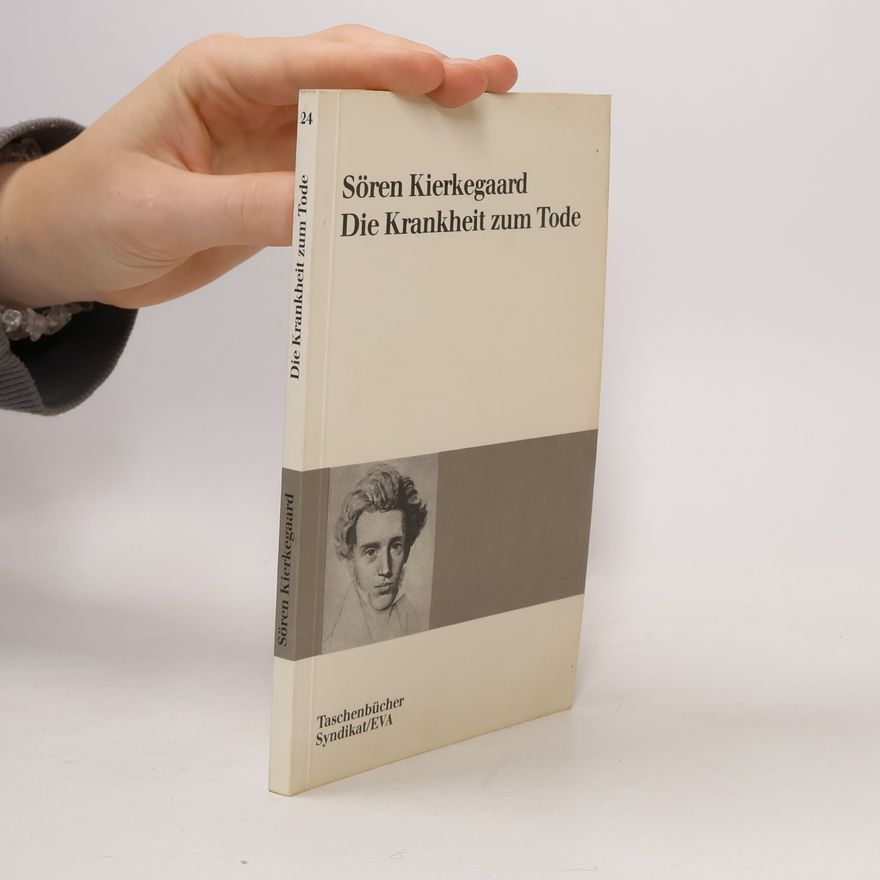 Søren Kierkegaard Die Krankheit zum Tode