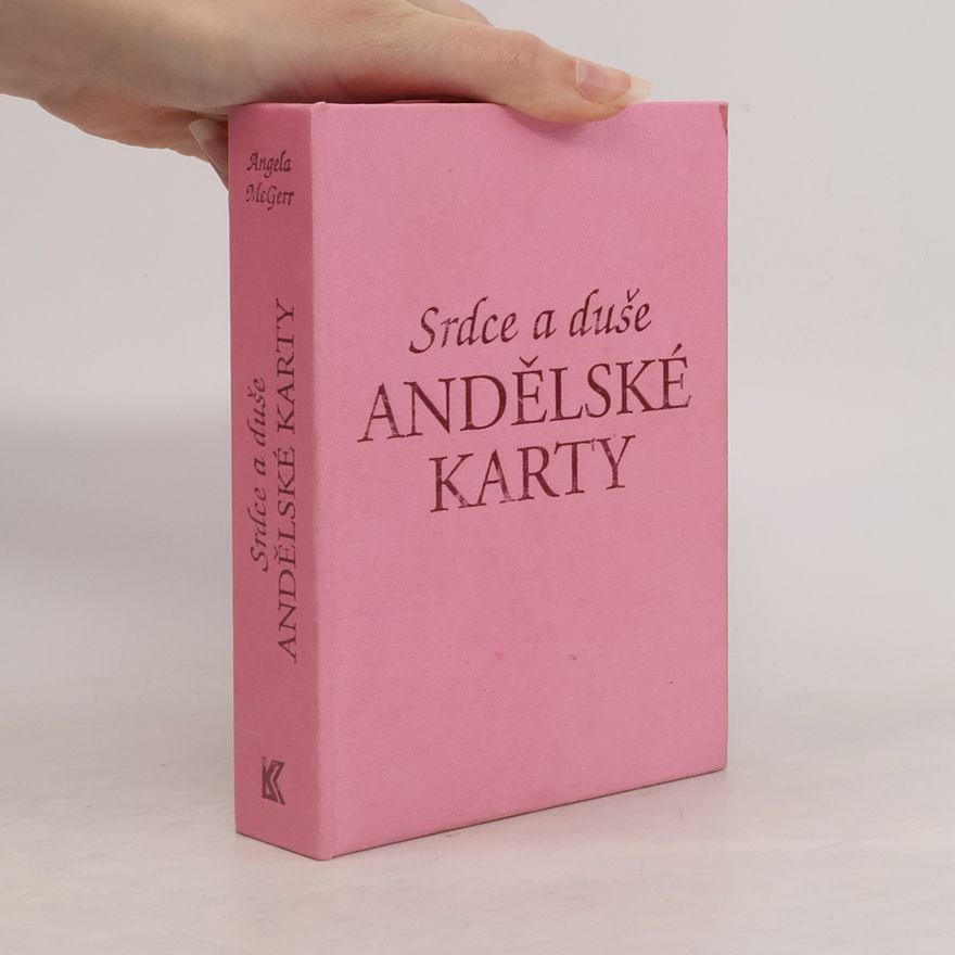 Angela McGerr Srdce a duše. Andělské karty.