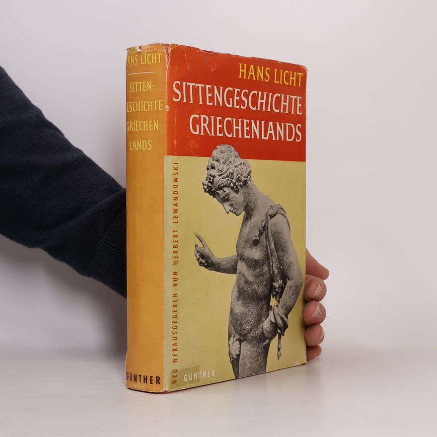 Hans Licht Sittengeschichte Griechenlands