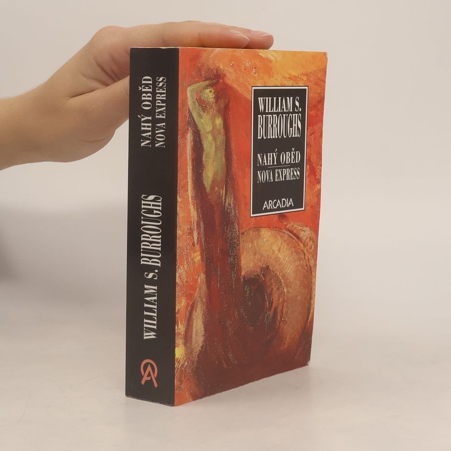 William S. Burroughs Nahý oběd ; Nova Express