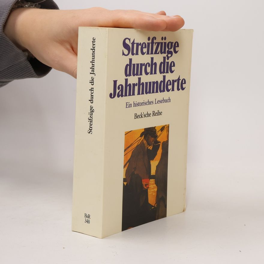 Rainer Beck Streifzüge durch die Jahrhunderte