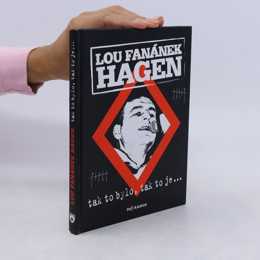 Lou Fanánek Hagen Tak to bylo, tak to je...